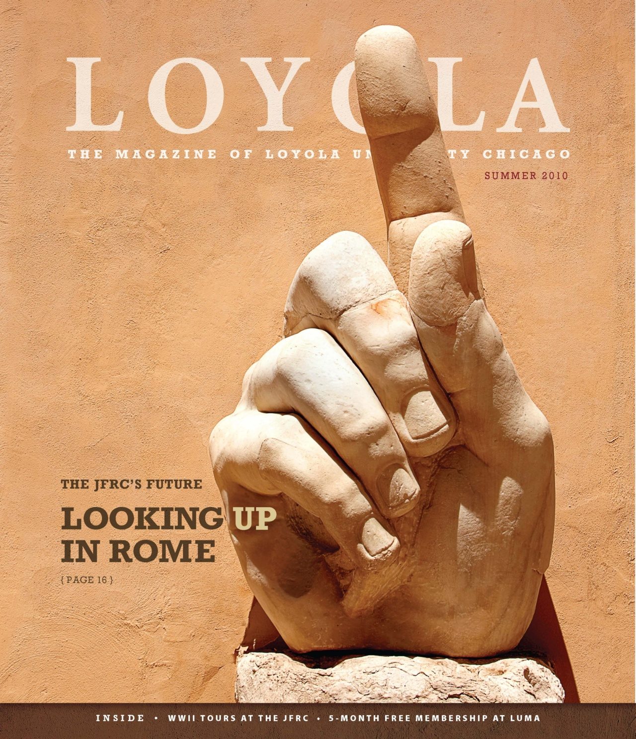 The summer 2010 Loyola magazine cover shows a large sculpture of a hand pointing upward and the text 